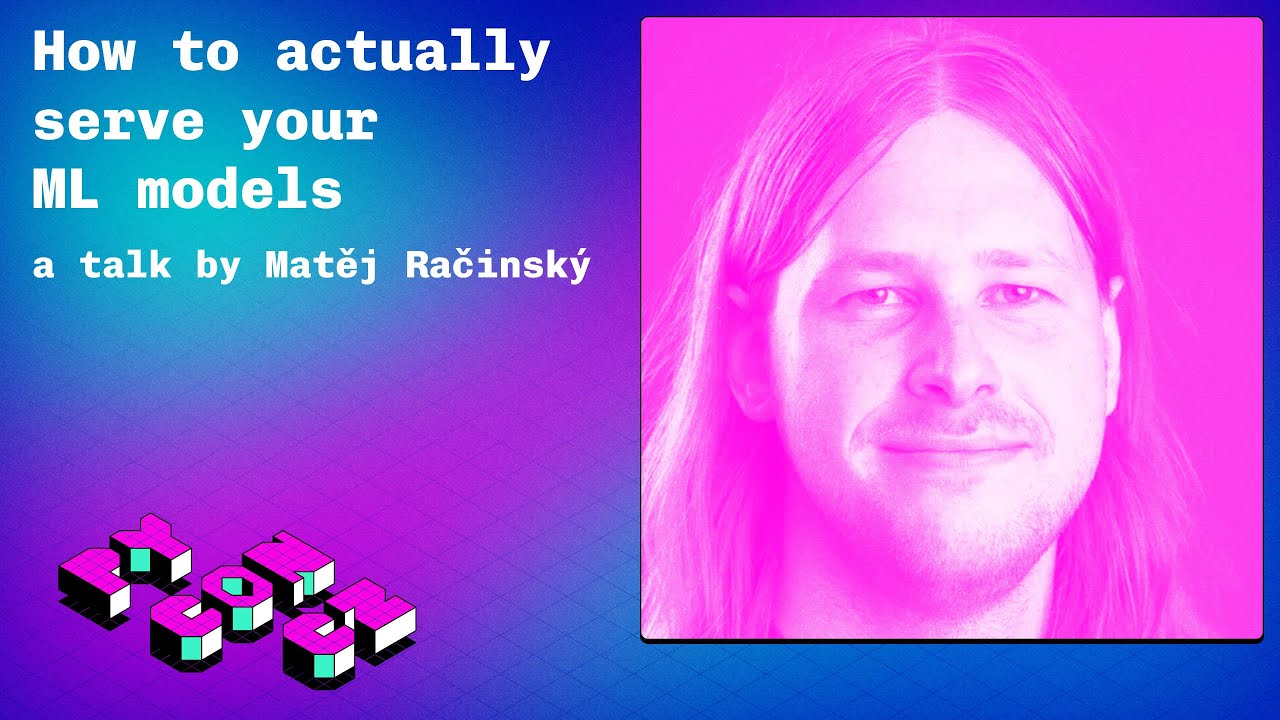 How to actually serve your ML models - talk video