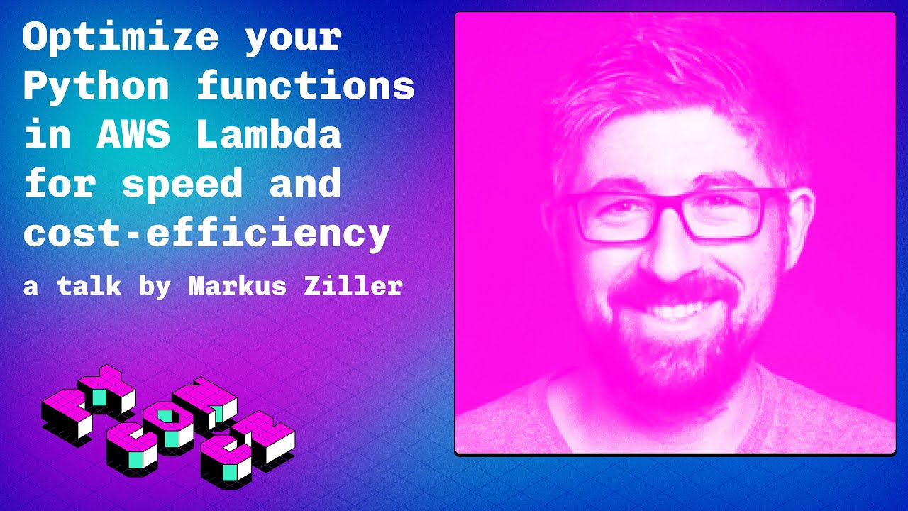 Optimize your Python functions in AWS Lambda for speed and cost‑efficiency - talk video