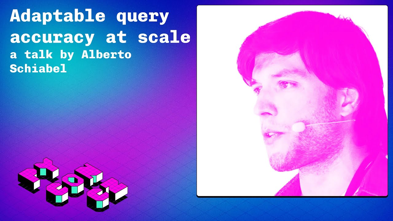 Adaptable query accuracy at scale - talk video