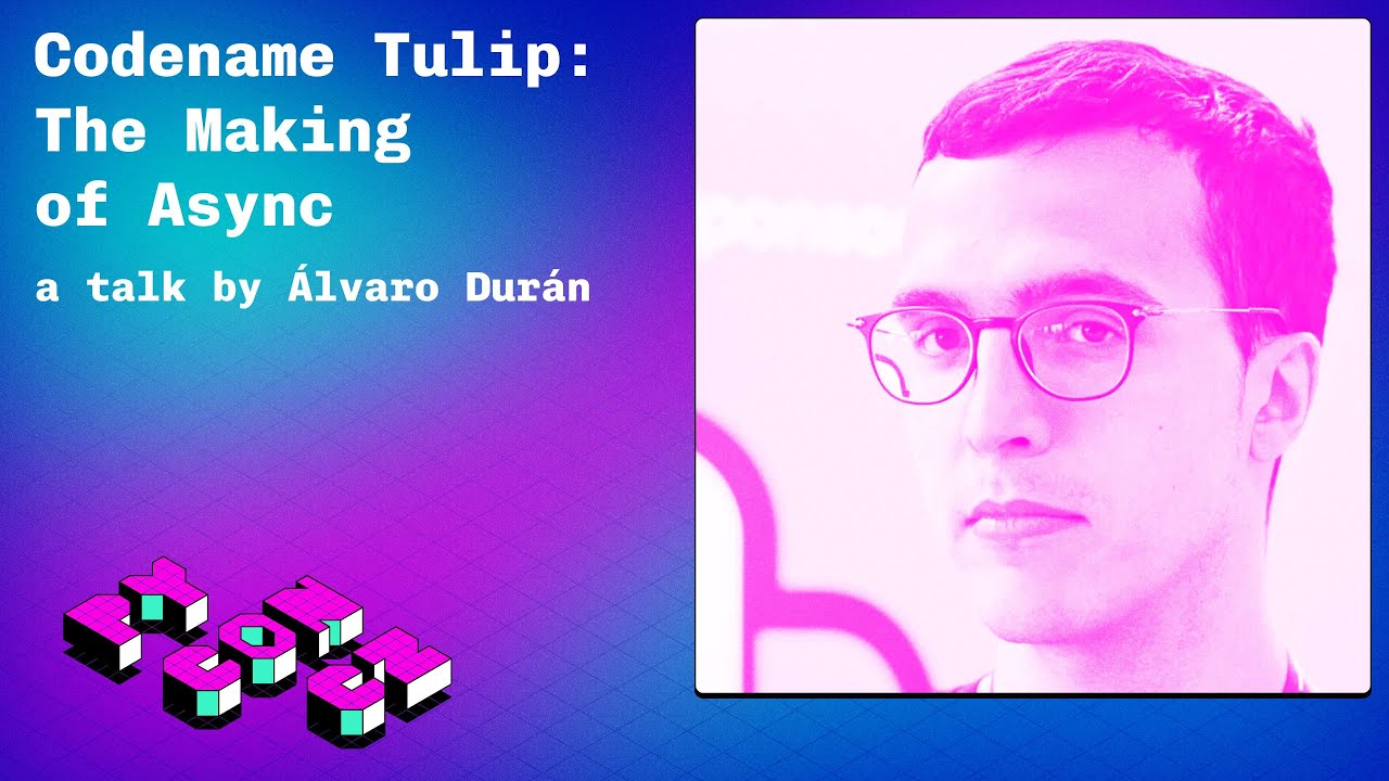 Codename Tulip: The Making of Async - talk video